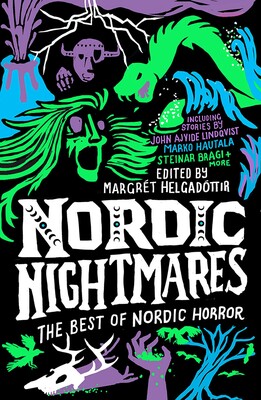 Nordic Nightmares: The Best of Nordic Horror, edited by Margrét Helgadóttir