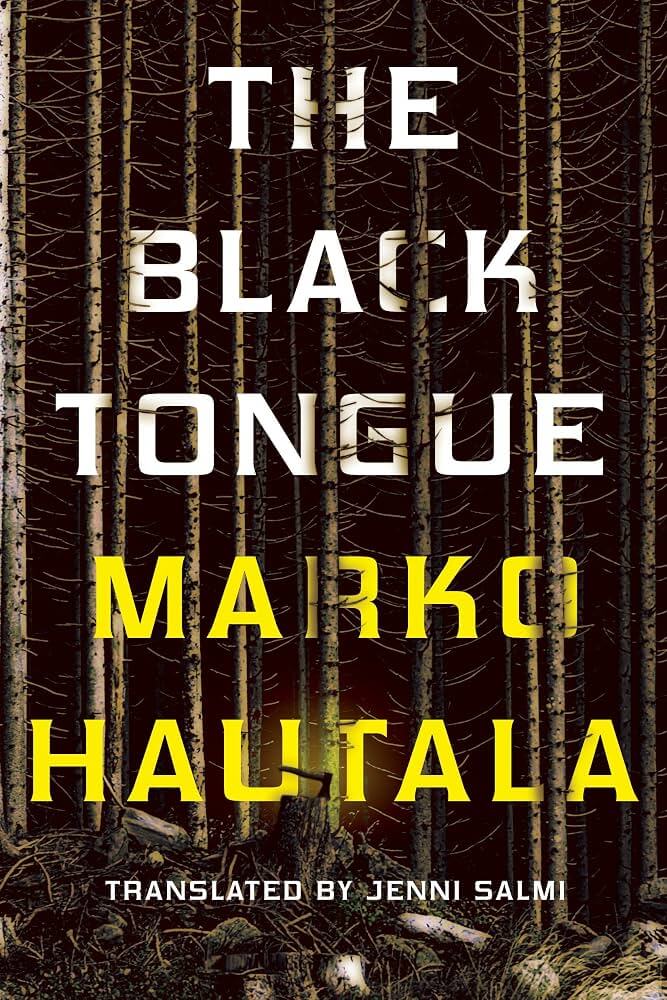 The Black Tongue by Marko Hautala, translated by Jenni Salmi