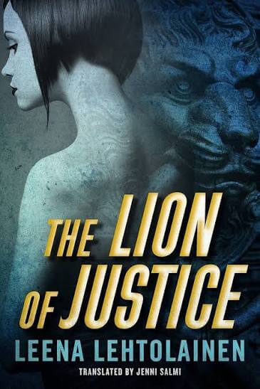 The Lion of Justice by Leena Lehtolainen, translated by Jenni Salm